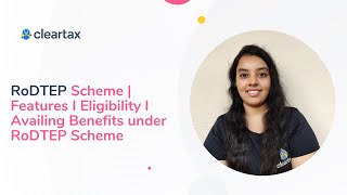 RoDTEP Scheme l Features I Eligibility l Availing Benefits under RoDTEP Scheme