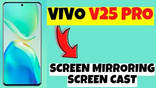 Vivo V25 Pro Screen Mirror || Screen Mirroring / Screen Cast