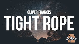 Oliver Francis - tight rope (Lyrics)