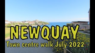 Newquay Town centre walk  July 15th 2022