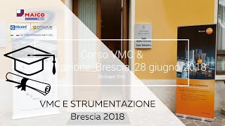 Corso VMC \u0026 Strumentazione_Brescia_28 giugno 2018