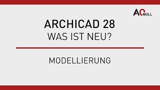 Archicad 28 - Modellierung