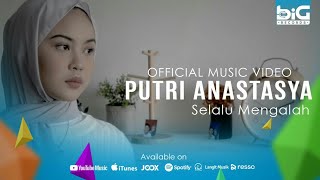 Putri Anastasya - Selalu Mengalah (Official Music Video)