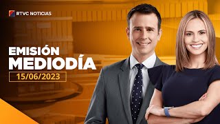 RTVC Noticias | Emisión mediodía - 15 de junio de 2023