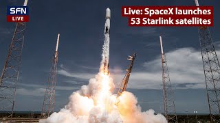 Live: SpaceX launches a Falcon 9 rocket with 53 Starlink satellites