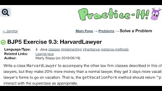 Java Practice It | Exercise 9.3: HarvardLawyer | classes, implementing, inheritance, instance method