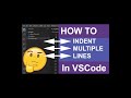 VSCode How To Indent Multiple Lines