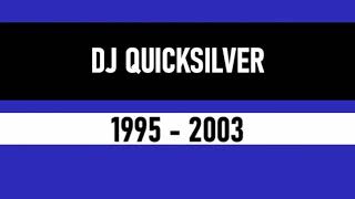 DJ Quicksilver 1995-2003