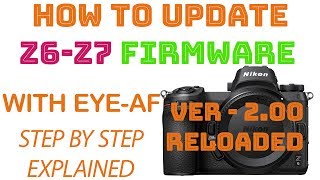 Nikon Z6/Z7 Mirrorless - How-To Update Firmware for Eye- AutoFocus