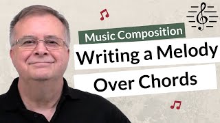 Writing a Melody Over a Chord Progression - Music Composition