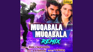Muqabala Muqabala (Remix Version)