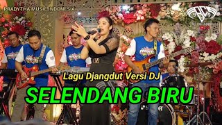 SELENDANG BIRU - Versi Djangdut DJ ( PRADYTHA MUSIC INDONESIA )