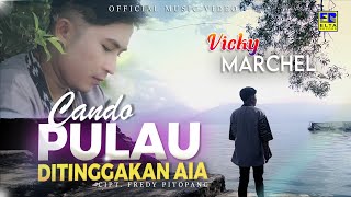 Lagu Minang Terbaru 2021 - Vicky Marchel - Cando Pulau Ditinggakan Aia (Official Video)