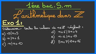 1ère bac SM : l’arithmétique dans Z  (Exercice 1)