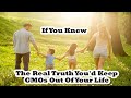 If You Knew The Real Truth, You'd Keep GMOs Out Of Your Life - By Author Steve Druker