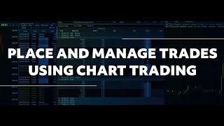 Desktop QuickStart - Place and Manage Trades Using Chart Trading