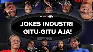 MUSE MEDIA ID x PODCAST ANCUR ft. Rigen, Jokes Industri Gitu-Gitu Aja! - #6