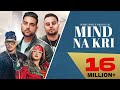 Mind Na Kri -  Robbey Singh ft Shehnaz Gill | Karan Aujla | Deep Jandu | Latest Punjabi Songs 2020