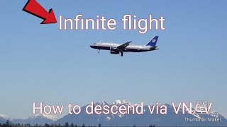 how to decend via VNAV and auto-land (appr) on infinite flight!