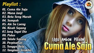 Lagu Ambon Pilihan - Cuma Ale Saja || Full Album Ambon