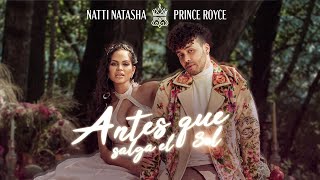 Natti Natasha x Prince Royce - Antes Que Salga El Sol [Official Video]