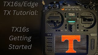 Radiomaster TX16s/Edge Tx: Getting Started and stuff to know before buying!