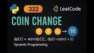 LeetCode 322: Coin Change | Python Solution | Dynamic Programming