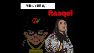 Who's Manz W/ RAAQEL