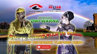 Kocak Humor Ella vs Kosim DWI WARNA