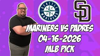 Seattle Mariners vs San Diego Padres 4/16/26 MLB Pick & Prediction | MLB Betting Tips