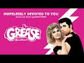 Hopelessly Devoted To You (From 