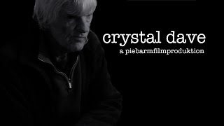 Crystal Dave: A Documentary