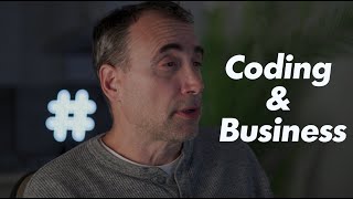 Coding and Business - the Commonalities.