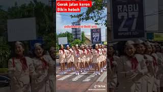 Gerak Jalan Keren Bikin Heboh #keren