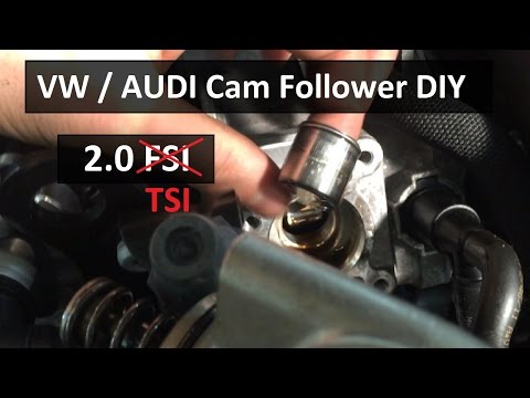 How To Check And Install Your CAM FOLLOWER, VW / AUDI 2.0 FSI, TSI ...