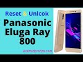 How to Reset & Unlock Panasonic Eluga Ray 800