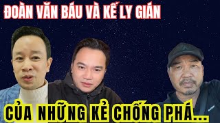 ĐOÀN VĂN BÁU VÀ KẾ LY GIÁN CỦA NHỮNG KẺ CHỐNG PHÁ