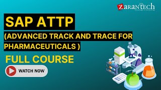 SAP ATTP Full Course | ZaranTech