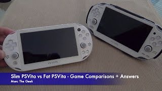 Slim PSVita vs Fat PSVita Game Comparisons + Answers