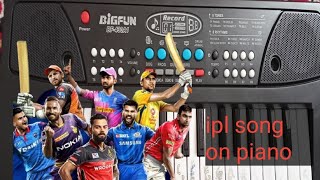ipl song on piano 🎹🎹