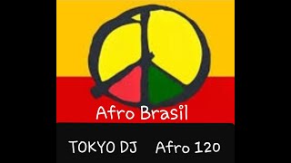 TOKYO DJ  AFRO 120  Afro Brasil