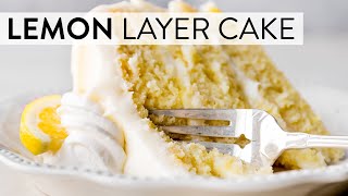 Lemon Layer Cake | Sally's Baking