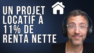 Analyse d'un projet locatif à 11% de rentabilité nette !