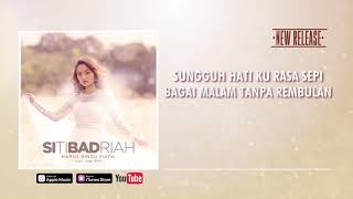 Siti Badriah - Harus Rindu Siapa (Official Video Lyrics) #lirik