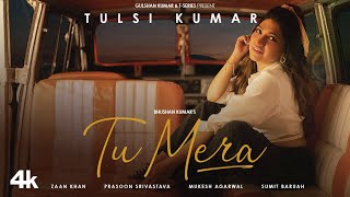 Tulsi Kumar: Tu Mera (Truly Konnected) | Zaan Khan | Prasoon S, Mukesh A | Sumit B | Bhushan Kumar