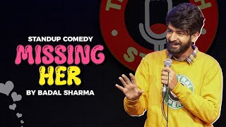Missing Her | Standup Comedy by Badal Sharma India Tour Dates | Jamnapaar