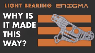 Light Bearing Enigma | Why is it made like this?