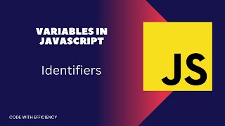 Variables in Javascript | Identifiers in Javascript | Javascript Tutorial for beginners| 2023
