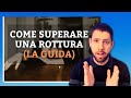 ▶ Come SUPERARE una Rottura o Separazione Dolorosa (7 Strategie Fondamentali)