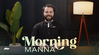 Morning Manna Devotional | But Jesus, What Am I Gonna Eat??? | Bryson Hopkins